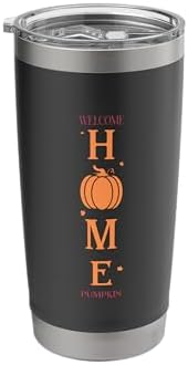 Welcome Home Pumpkin Fall Vibes Autumn Thanksgiving Stainless Steel Insulated Tumbler by Unknown