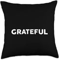 Shirt That Says GRATEFUL T-Shirt Simple Thanksgiving Throw Pillow by ShirtZilla