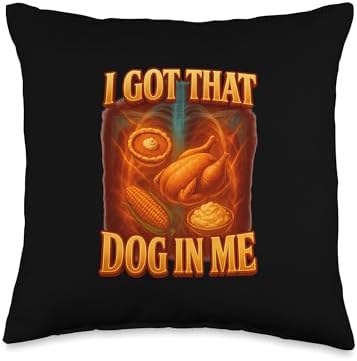 I Got That Turkey in Me Funny Thanksgiving Turkey Shirt Food Throw Pillow by Unknown