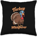 Turkey Whisperer Cute Farm Turkey Thanksgiving Throw Pillow by Unknown