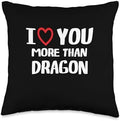 I heart You More than Dragon Thanksgiving I Love You More Than Dragon Shirt Funny Women Christmas Throw Pillow, 16x16, Multicolor by Unknown