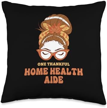 Thanksgiving Holiday Gifts and Designs Messy Bun Home Health Aide Thanksgiving Woman Throw Pillow, 16x16, Multicolor by Unknown