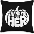 Thankful For Her, Blessed Cute Couples Thanksgiving Throw Pillow by HadleyDesigns