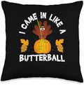 Autumn Foliage Fall Leaves Shirt Pumpkin Decor I Came in Like A Butterball Funny Thanksgiving Dinner Autumn Throw Pillow, 16x16, Multicolor by Unknown