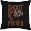 Shoot Em in The Pecker Hunting Design Throw Pillow by Unknown