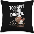 Funny Thanksgiving Day Turkey Running Too Fast To Be Dinner Throw Pillow by Unknown