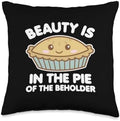 Beauty Is in The Pie of The Beholder Thanksgiving (Dark) Throw Pillow by Unknown