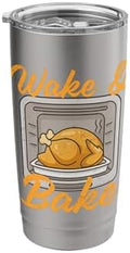 Wake & Bake for Home Cooks and Foodies on Thanksgiving Stainless Steel Insulated Tumbler by Unknown