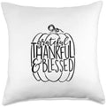 Grateful, Thankful, Blessed Thanksgiving Throw Pillow by Unknown