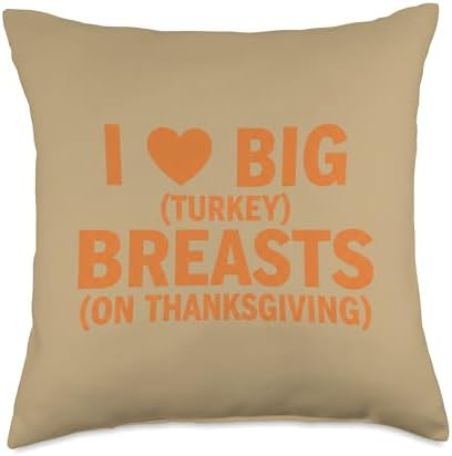 Funny Thanksgiving I Love Big Turkey Breasts, Cheeky Turkey Throw Pillow by Unknown