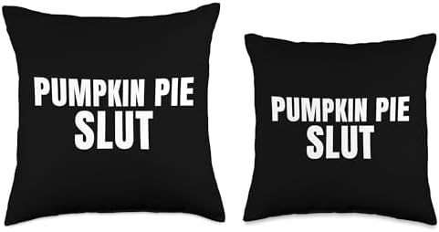 Pumpkin Pie Slut Funny Thanksgiving Adult Humor Throw Pillow - Image 3