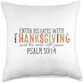 Vintage Enter His Gates With Thanksgiving Psalm 100:4 Throw Pillow by Unknown