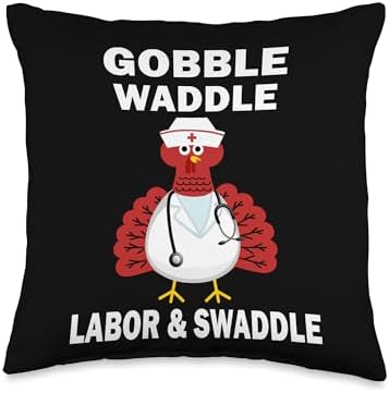 Gobble Waddle Labor & Swaddle L&D Nurse Funny Thanksgiving Throw Pillow by Unknown