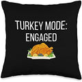 Turkey Mode Engaged for Thanksgiving Dinner Meal Family Throw Pillow by Unknown