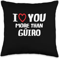 I heart You More than Güiro Thanksgiving I Love You More Than Güiro Shirt Funny Women Christmas Throw Pillow, 16x16, Multicolor by Unknown