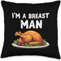 I'm a Breast Man Turkey Funny Thanksgiving Dinner For Dad Throw Pillow by Unknown