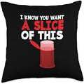 I Know You Want A Slice Thanksgiving Canned Cranberry Throw Pillow by Unknown