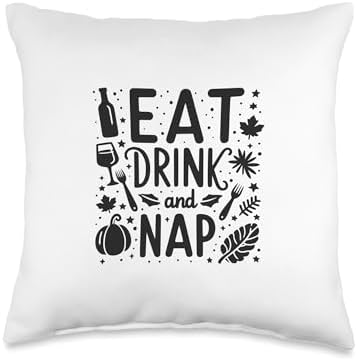 Eat Drink and Nap Thanksgiving Fun Relaxation Humor Throw Pillow by Unknown