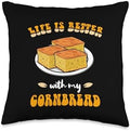 Thanksgiving Quote Life Is Better WIth My Cornbread Throw Pillow by Unknown