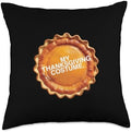 My Thanksgiving Costume Funny Pumpkin Pie Design Throw Pillow by Unknown