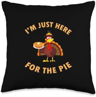 I'm Just Here For The Pie Shirt For Women Men Thanksgiving Throw Pillow by Unknown