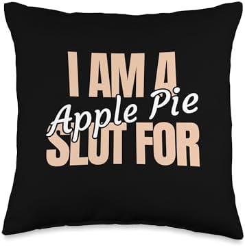 Apple Pie Slut Funny Thanksgiving Adult Humor Throw Pillow by Unknown
