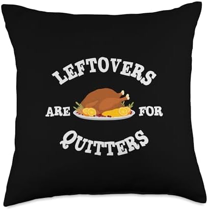 Turkey Funny Sarcastic Leftovers Are Quitters Thanksgiving Throw Pillow by Unknown
