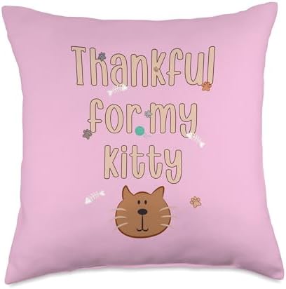 Thankful for My Kitty Blessed Cat Owner Thanksgiving Saying Throw Pillow by Unknown