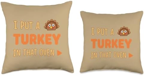 I Put A Turkey in That Oven, Funny Thanksgiving Turkey Say Throw Pillow - Image 3