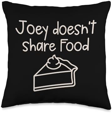Joey Doesn't Share Food Chocolate Pie Thanksgiving Funny Throw Pillow by Unknown