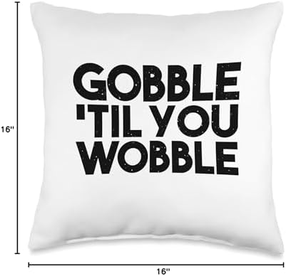 Thanksgiving Funny - Gobble Til You Wobble Throw Pillow - Image 4