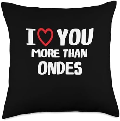 I heart You More than Ondes Thanksgiving I Love You More Than Ondes Shirt Funny Women Christmas Throw Pillow, 18x18, Multicolor by Unknown