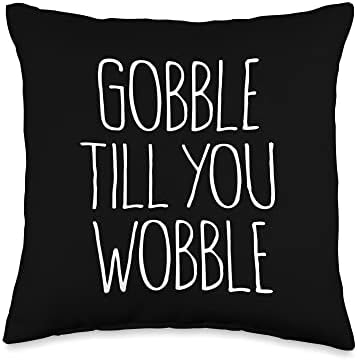 THANKSGIVING TURKEY GOBBLE WOBBLE WOMENS MENS KIDS LADY FUN Throw Pillow by Unknown