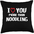 I heart You More than Noodling Thanksgiving I Love You More Than Noodling Shirt Funny Women Christmas Throw Pillow, 18x18, Multicolor by Unknown