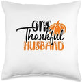 One Thankful Husband Thanksgiving Pumpkin Throw Pillow by Unknown