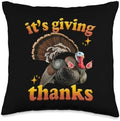 Funny Turkey With Nails It’s Giving Thanks Thanksgiving Throw Pillow by Unknown