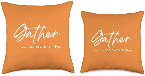 Funny Thanksgiving Sarcastic Gather Somewhere Else Throw Pillow - Image 3