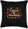 Falling For Teaching Fall Thanksgiving Teacher 2024 Throw Pillow by Unknown