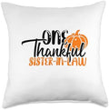 One Thankful Sister-in-Law Pumpkin Thanksgiving Throw Pillow by Unknown