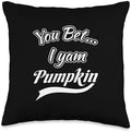 Funny Couples Thanksgiving Cute Turkey You Bet I Yam Pumpkin, My Sweet Potato Thanksgiving Turkey Throw Pillow, 16x16, Multicolor by Unknown