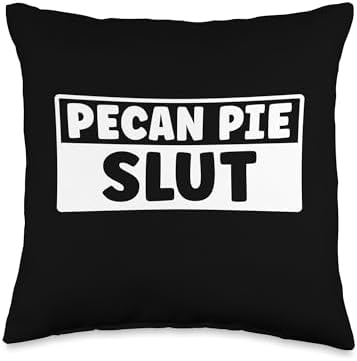 Funny Peacan Pie Slut Thanksgiving Men Women Peacan Pie Throw Pillow by Unknown