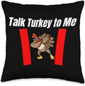 Thanksgiving Talk Turkey to Me Throw Pillow by Unknown