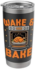 Wake & Bake Funny Cooks Thanksgiving Humor for Home Chefs Stainless Steel Insulated Tumbler by Unknown