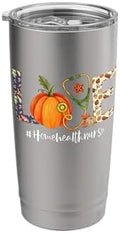 Love Home Health Nurse Life Thanksgiving Autumn Pumpkin Stainless Steel Insulated Tumbler by Unknown