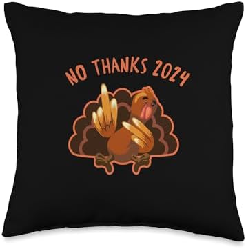 No Thanks 2024 Funny Turkey Thanksgiving Throw Pillow by Unknown