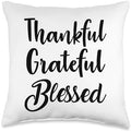Thankful Grateful Blessed Happy Thanksgiving Day Thankful Throw Pillow by Unknown