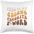 Halloween Spooky Season | Thanksgiving & Fall 2023 Fall is My Second Favorite F-Word | Groovy, Funny Design Throw Pillow, 16x16, Multicolor by Unknown