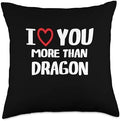 I heart You More than Dragon Thanksgiving I Love You More Than Dragon Shirt Funny Women Christmas Throw Pillow, 18x18, Multicolor by Unknown
