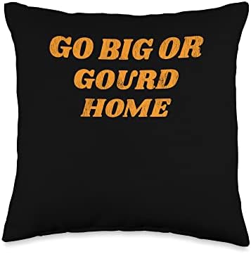 Go Big or Gourd Home Cute Fall Women's Thanksgiving Throw Pillow by Unknown