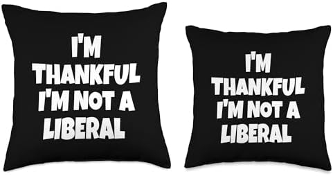 Thank God I’m Thankful I’m Not A Liberal Thanksgiving Throw Pillow - Image 3